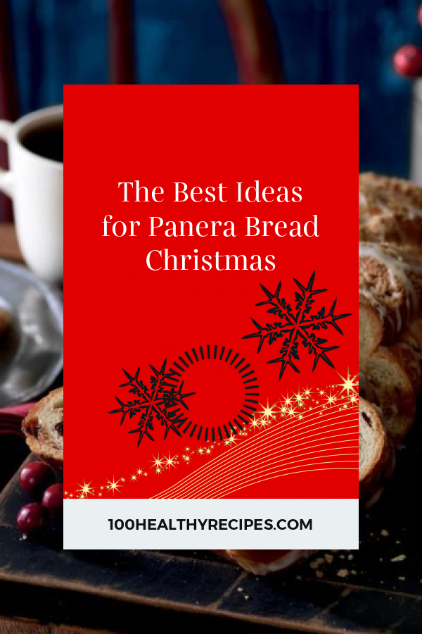 The Best Ideas for Panera Bread Christmas Best Diet and Healthy